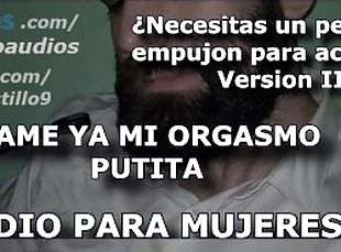 Te animo durante 2 minutos para correrte - Audio para MUJERES - Dominante - Voz de hombre - Espaa