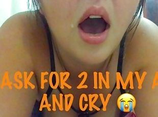 FUCK THAT SLUT ASS!!! ASK FOR DOUBLE ANAL AND CRY