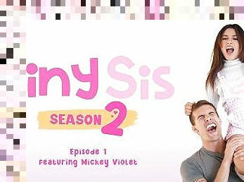 TinySis - S2E1: The Pillow Humper featuring Mickey Violet