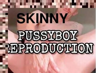 Pussyboy 101: Pussyboy Reproduction