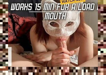 Slut in Cat Mask Sucks Dick15 MINUTES STRAIGHT Working Hard for a Load in Her MouthSurprise at end