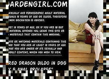 Extreme red dragon dildo in Dirtygardengirl pussy &amp; anal