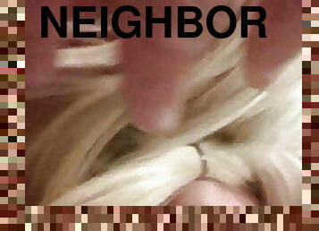 Neighbor hadn&#039;t had sex