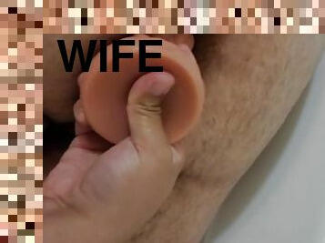 Wife Using a Dildo on Me
