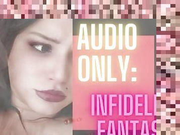 Infidelity Fantasy (AUDIO ONLY!!)