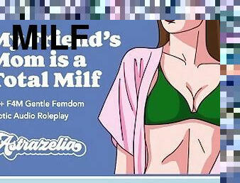 Erotic Audio: My Friend’s Mom Is a Total Milf – Part 1