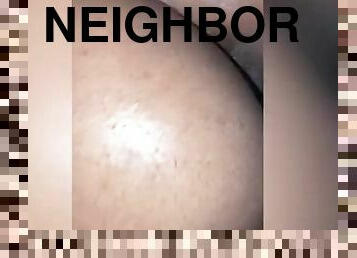 FINALLY !!! Fucked my neighbor while her Man @ Work