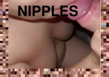I suck and toss my boyfriend off whilst my nipples are erect