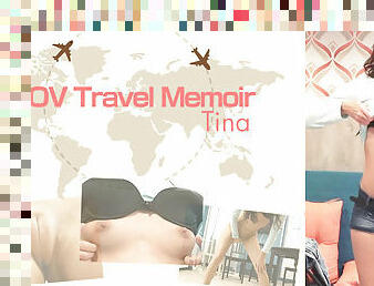 Pov Travel Memoir Tina - Tina - Kin8tengoku