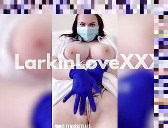 Naughty Nurse Tease with Larkin Love