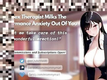 Sex Therapist Milks The Performance Anxiety Out Of You~