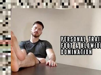 personal trainer foot & blowjob domination