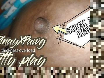 PinayXPawg - Titty Play (Nilaro ang Dede)