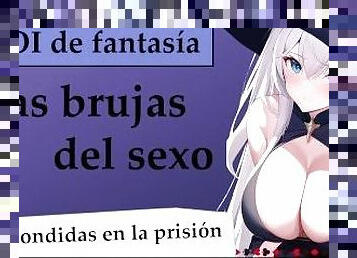 Las brujas del sexo. A escondidas en la prisión. JOI completo en español.