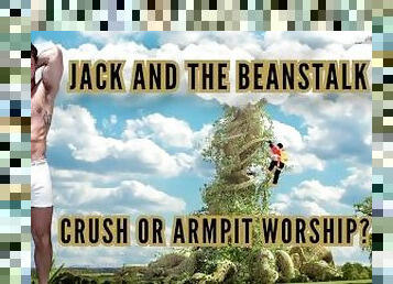 Jack and the Beanstalk - crush or armpit worship?